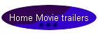 Home Movie trailers