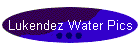Lukendez Water Pics